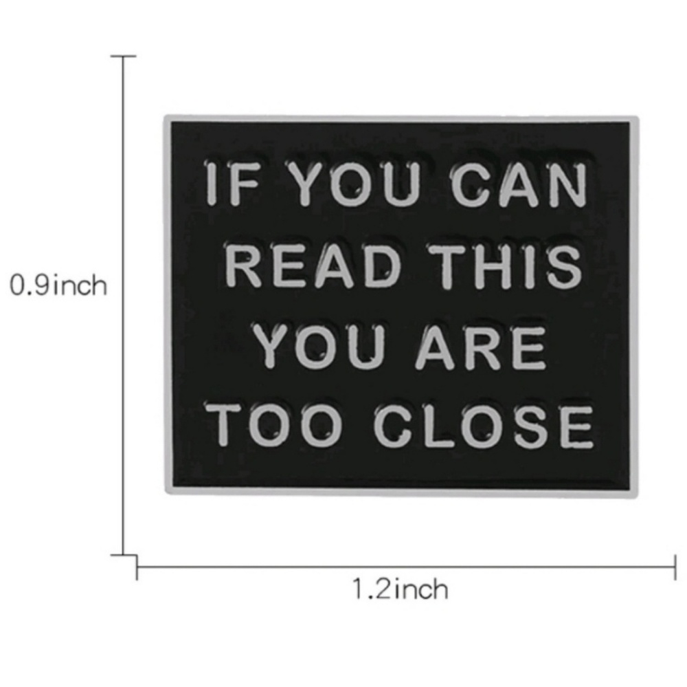 You Are Too Close | Pin - Picture 2 of 7